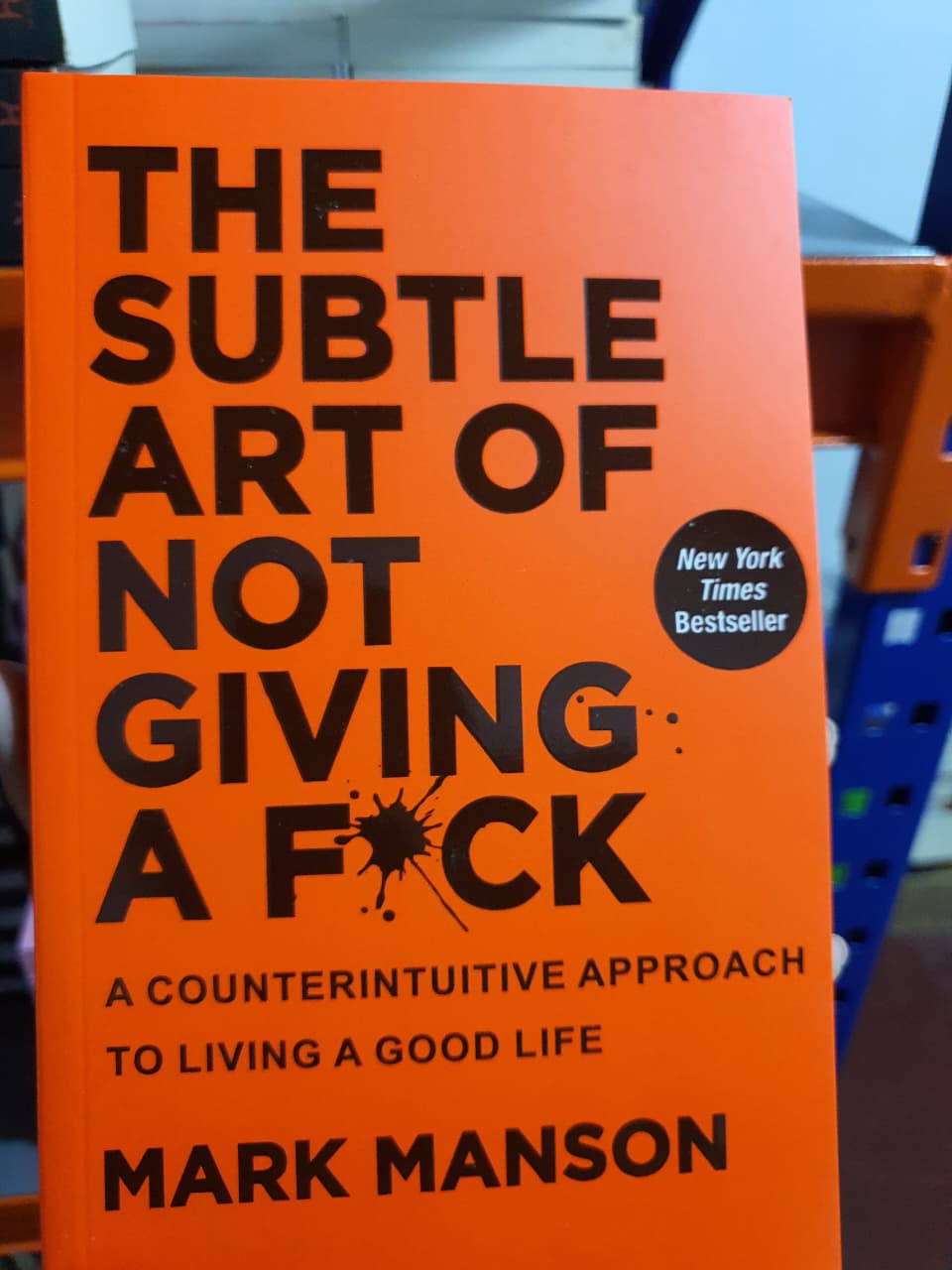 The Subtle Art of Not Giving a F*ck By Mark Manson