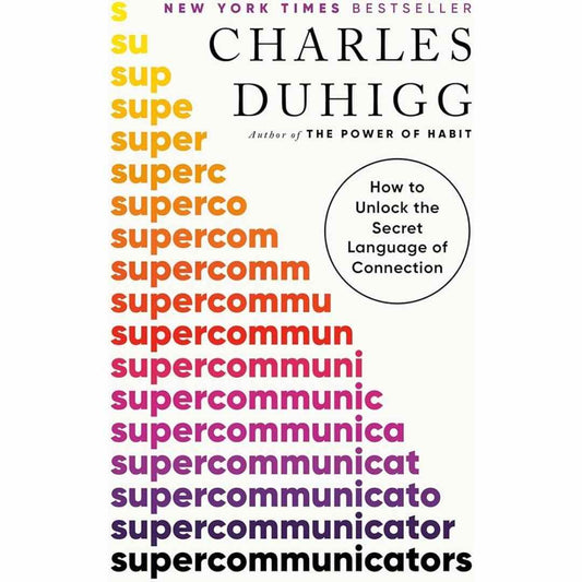 Supercommunicators By Charles Duhigg