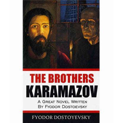 The Brothers Karamazov By Fyodor Dostoevsky