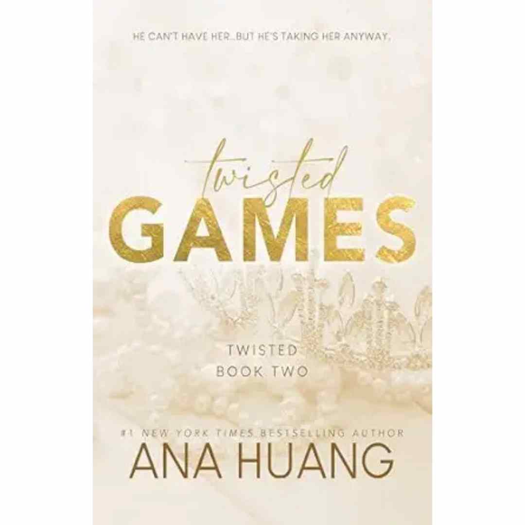 Twisted Games By Ana Huang (Book 2 of the Twisted Series )