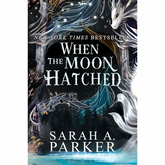 When the Moon Hatched By Sarah A. Parker (Minor Bend Cover)