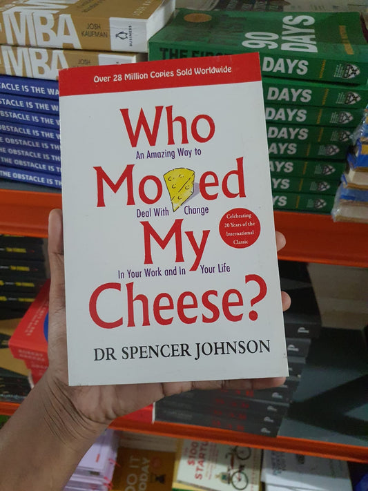 Who Moved My Cheese? By Spencer Johnson (Slightly Old)