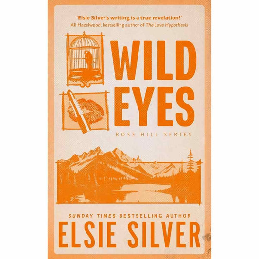 Wild Eyes By Elsie Silver (Book 2 of the Rose Hill series)  (Slightly Old)