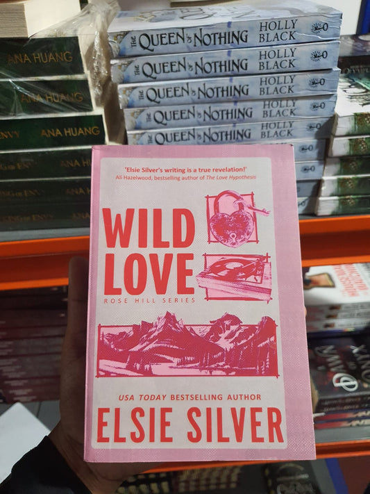 Wild Love By Elsie Silver (Book 1 of the Rose Hill series)   (Slightly Old)
