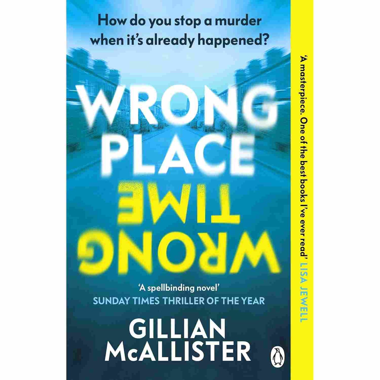 Wrong Place Wrong Time by Gillian McAllister  (Slightly Old)