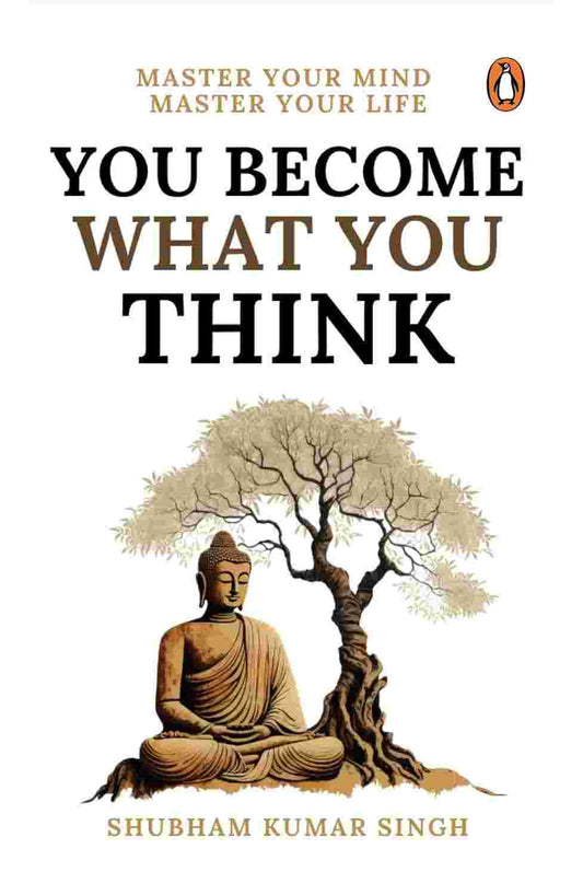 You Become What You Think By Shubham Kumar Singh