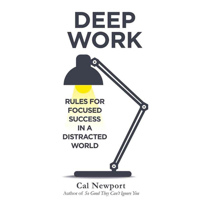 Deep Work By Cal Newport