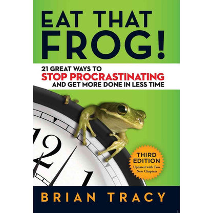 Eat That Frog! By Brian Tracy