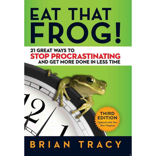 Eat That Frog! By Brian Tracy