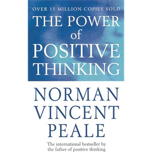 The Power Of Positive Thinking By Norman Vincent Peale