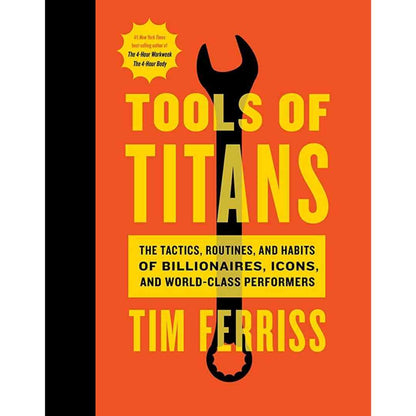 Tools of Titans By Tim Ferriss (Slightly Old)